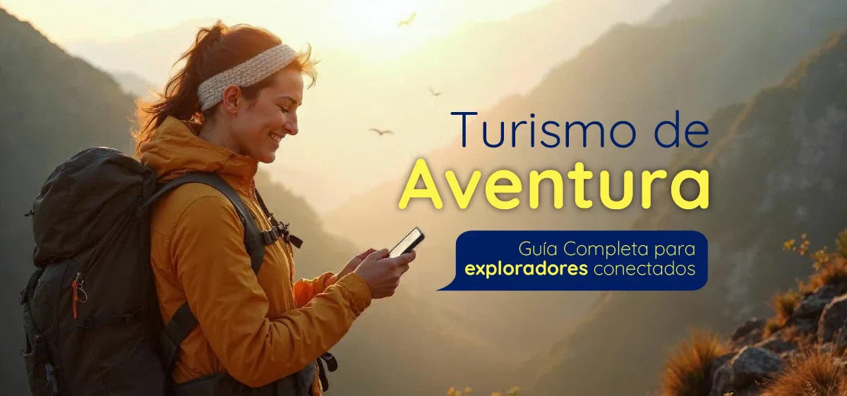 Adventure Tourism: A Complete Guide for Connected Explorers